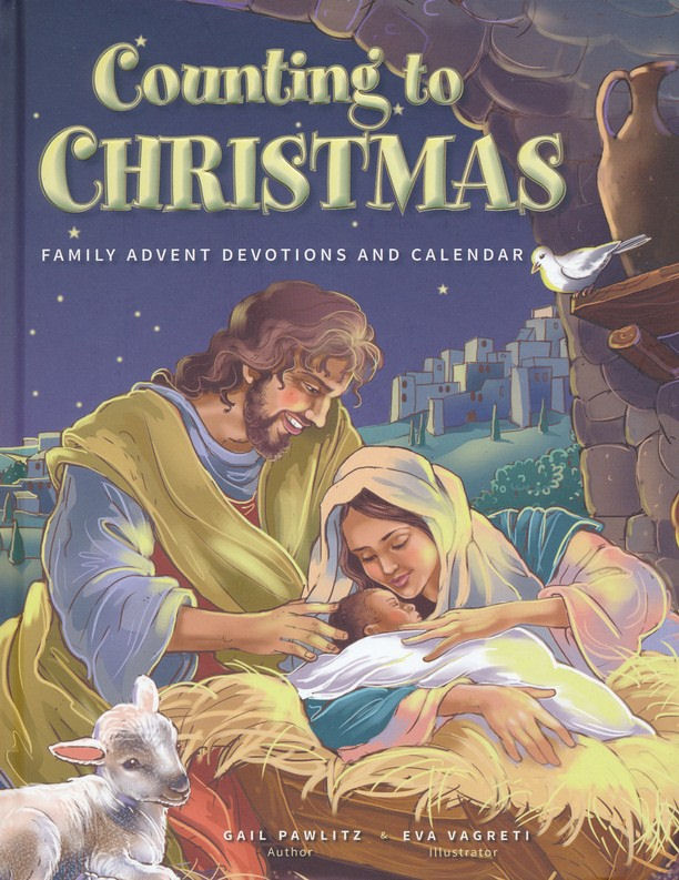 Counting To Christmas Family Advent Devotions And Calendar Ambassador Publications Store