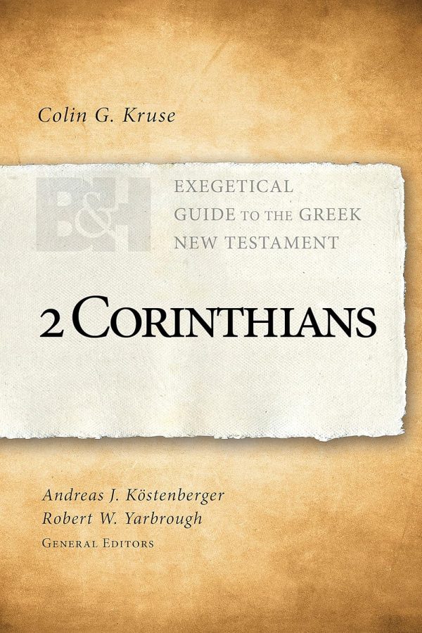 Exegetical Guide to the Greek New Testament: 2 Corinthians