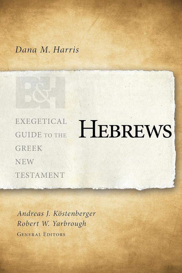 Exegetical Guide to the Greek New Testament: Hebrews